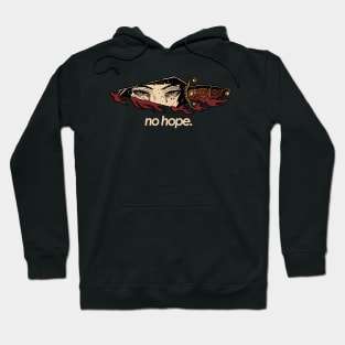 No Hope Hoodie